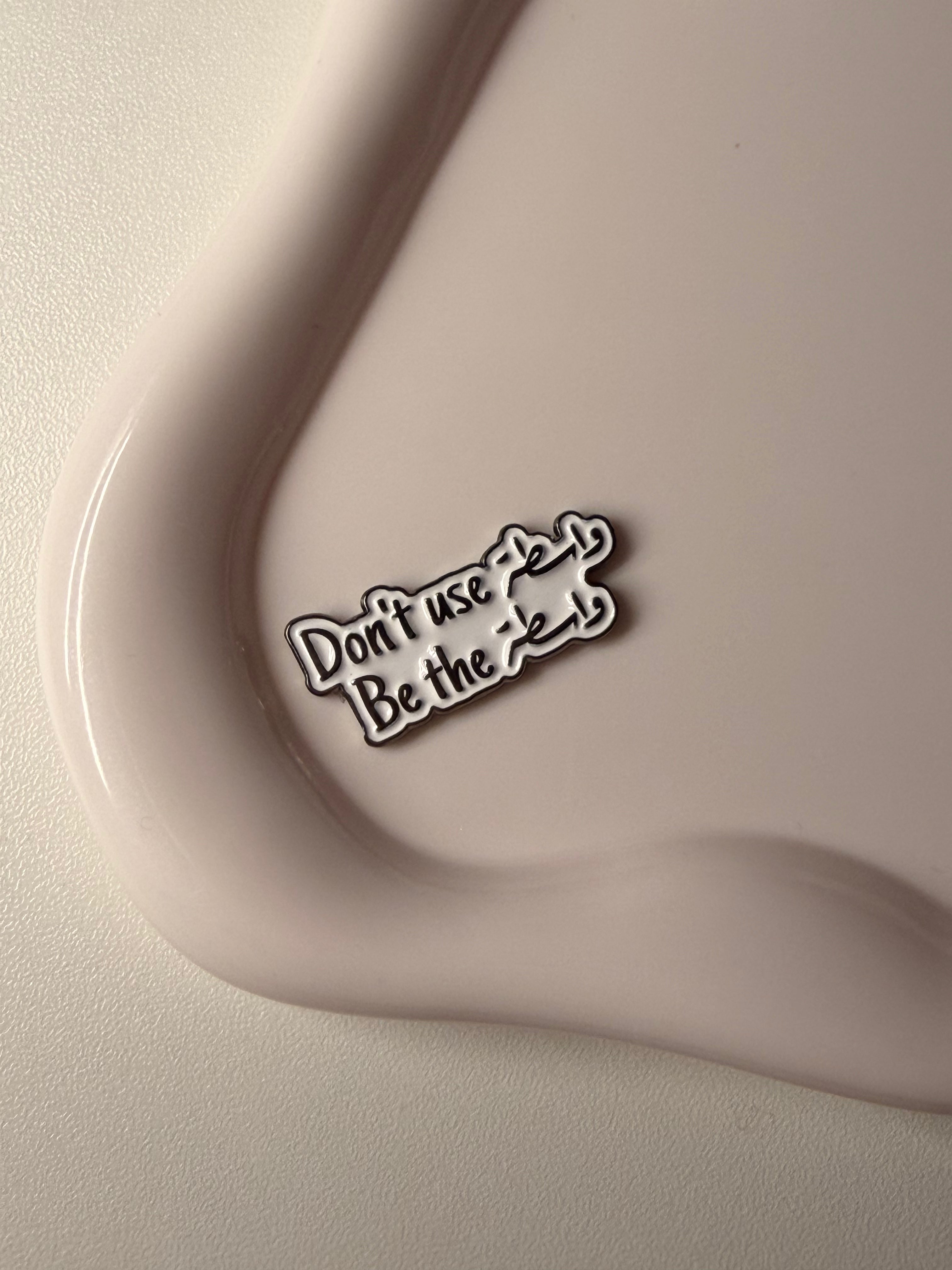 “Don’t use connections — be the connection.” Metal sticker