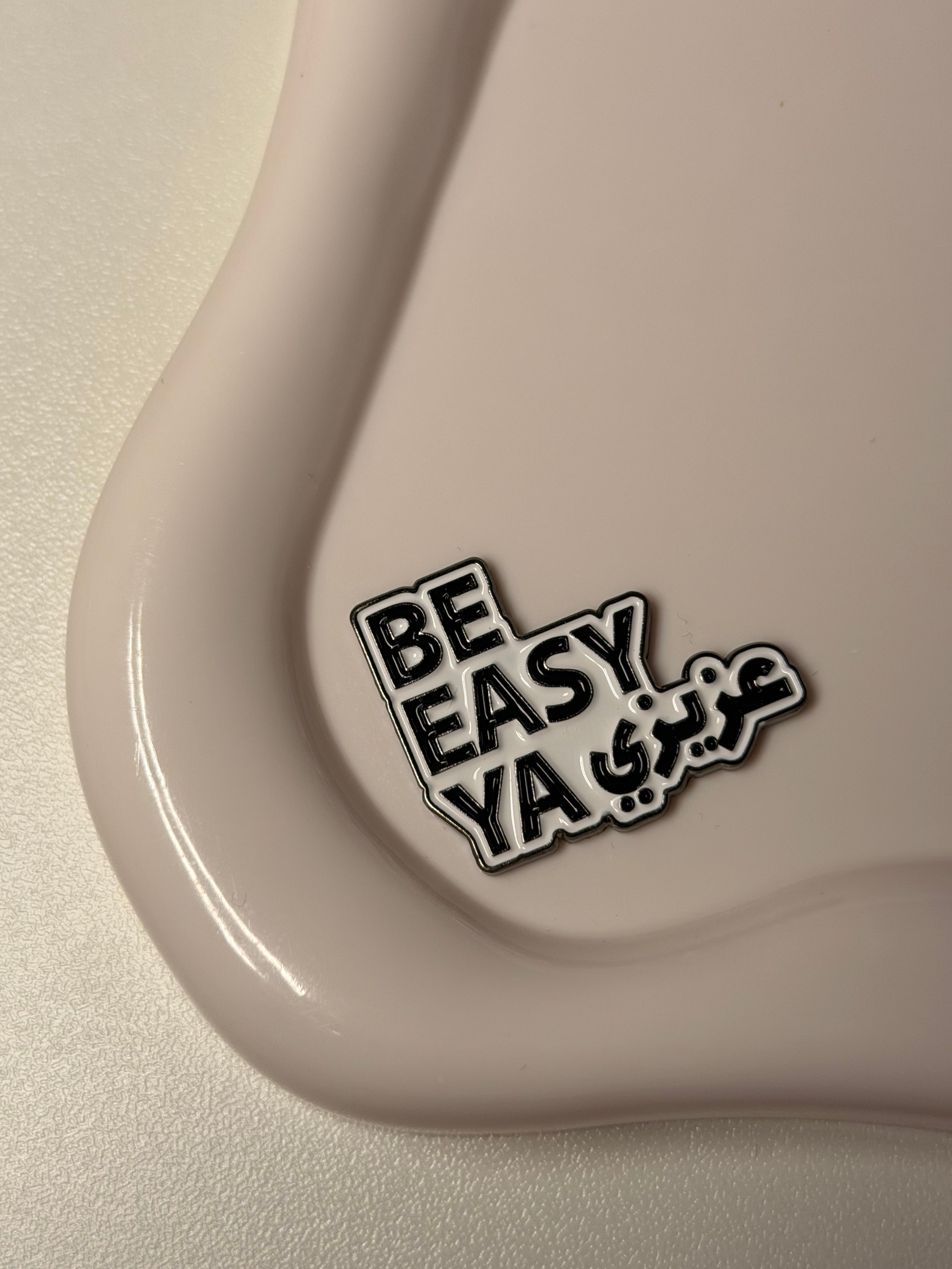 “be easy ya عزيزي” metal sticker